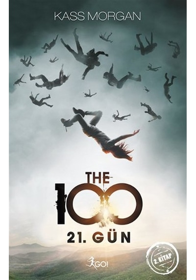 The 100 - 21. Gün - 2. Kitap - Kass Morgan - GO!