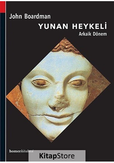 Yunan Heykeli Arkaik Dönemi - John Boardman - Homer Kitabevi