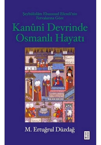 Kanuni Devrinde Osmanlı Hayatı
