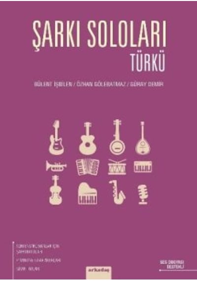 Şarkı Soloları Türkü - Güray Demir -  Özhan Gölebatmaz - Arkadaş Yayıncılık