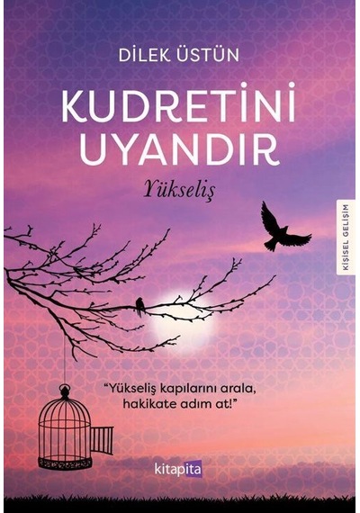 Kudretini Uyandır - Yükseliş / Dilek Üstün