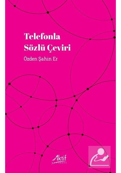 Telefonla Sözlü Çeviri / Özden Şahin Er