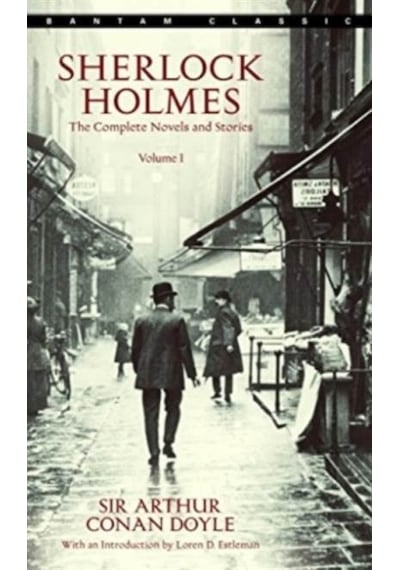 Sherlock Holmes: The Complete Novels And Stories Volume I
