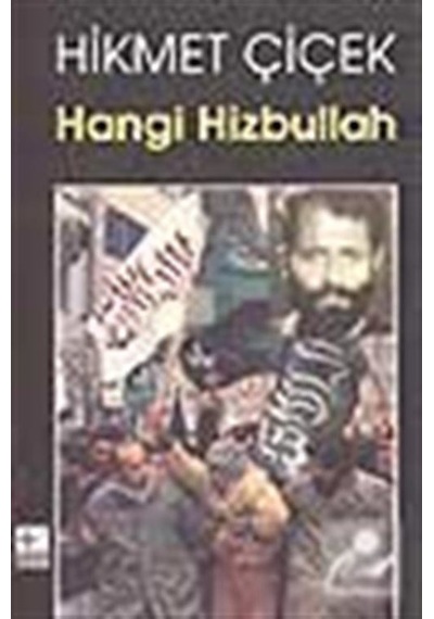 Hangi Hizbullah - Hikmet Çiçek - Kaynak Yayınları