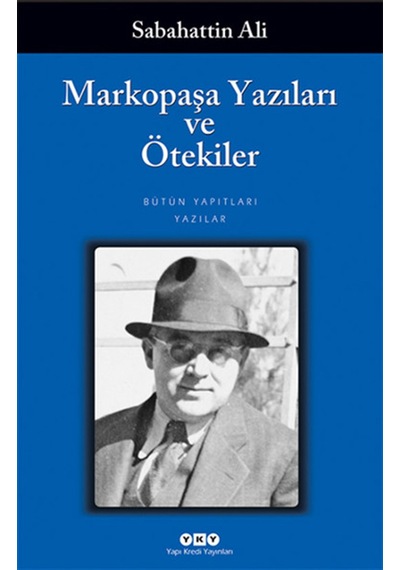 Markopaşa Yazıları Ve  Ötekiler