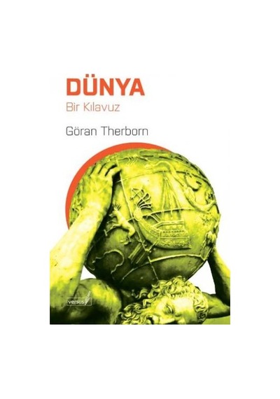 Dünya Bir Kılavuz - Göran Therborn - Versus