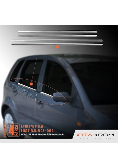Ford Fiesta Krom Cam Çıtası 4 Parça 2002-2009