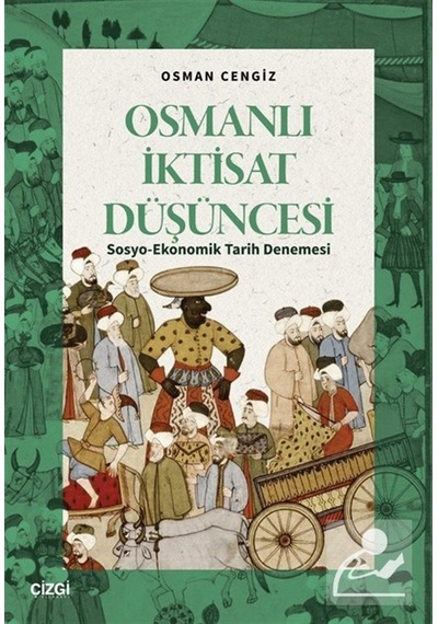Osmanlı İktisat Düşüncesi & Sosyo-ekonomik Tarih Denemesi / Os...