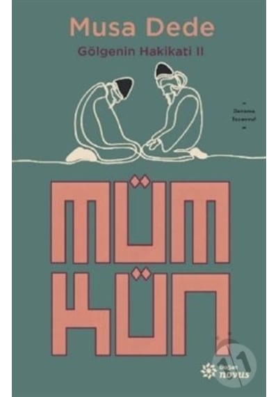 Mümkün - Gölgenin Hakikati 2 - Musa Dede - Doğan Novus
