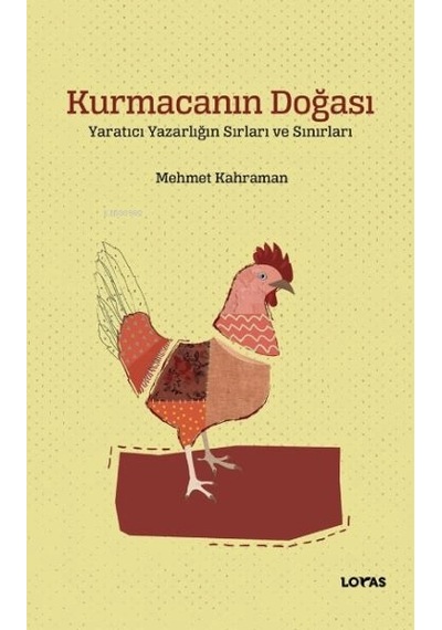Kurmacanın Doğası Yaratıcı Yazarlığın Sırları Ve Sınırları