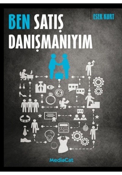 Ben Satış Danışmanıyım - Eser Kurt - MediaCat Yayıncılık