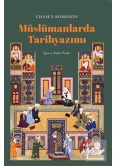 Müslümanlarda Tarihyazımı / Chase F. Robinson