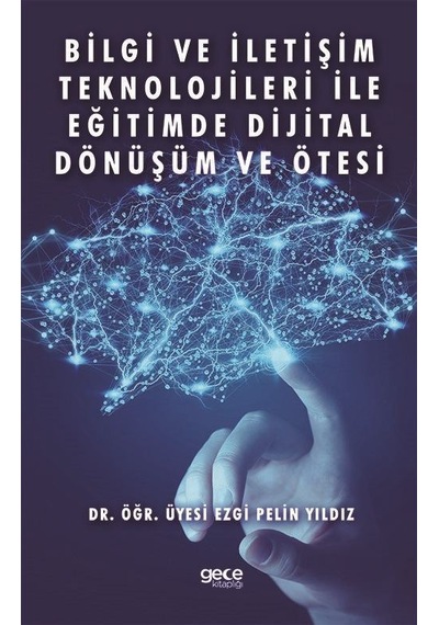 Bilgi Ve İletişim Teknolojileri İle Eğitimde Dijital Dönüşüm V...