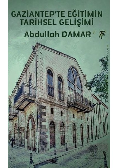 Gaziantep'te Eğitimin Tarihsel Gelişimi