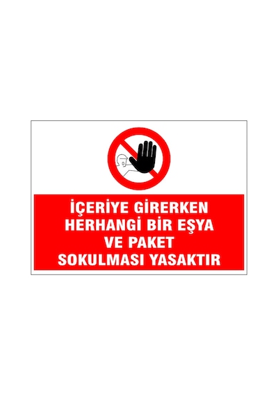 İçeriye Eşya Sokulması Yasaktır, İsg Uyarı Levhası