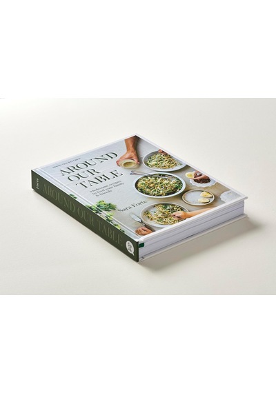 Around Our Table: Wholesome Recipes To Feed Your Family And Friends