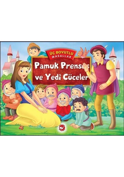 Üç Boyutlu Masallar - Pamuk Prenses ve Yedi Cüceler- Beyaz Balina Yayınları
