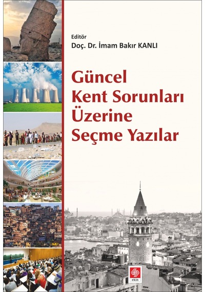 Güncel Kent Sorunları Üzerine Seçme Yazılar/Imam Bakır Kanlı