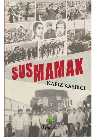 Susmamak - Nafız Kaşıkçı - Platanus Publishing