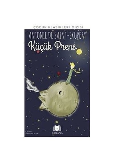 Küçük Prens - Çocuk Klasikleri - Antoine de Saint-Exupery - Parana