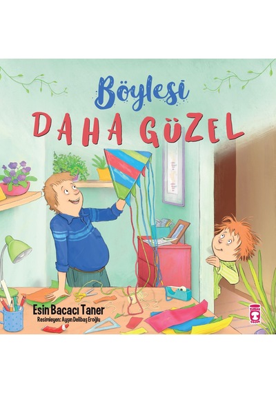 Böylesi Daha Güzel - Esin Bacacı - Timaş Çocuk