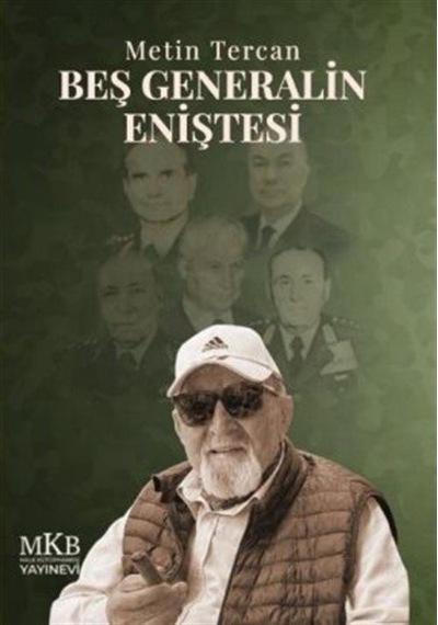 Beş Generalin Eniştesi / Metin Tercan
