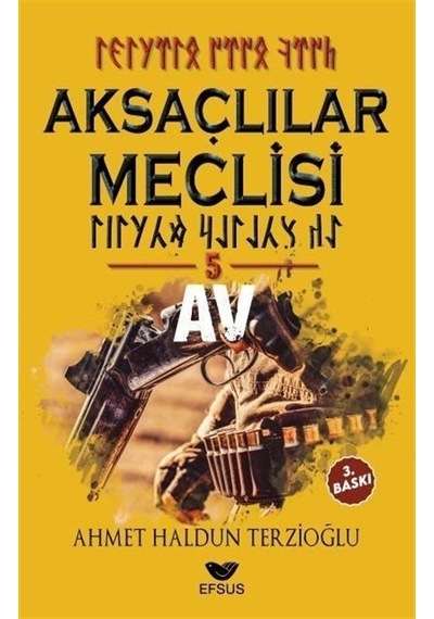 Aksaçlılar Meclisi 5 / Av / Ahmet Haldun Terzioğlu