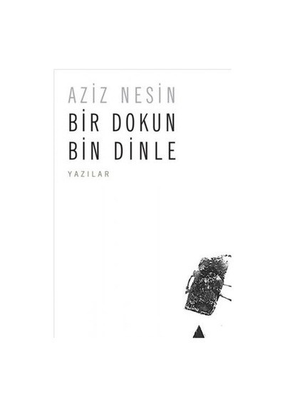 Bir Dokun Bin Dinle - Aziz Nesin - Nesin Yayınevi