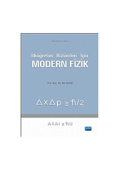 İlköğretim Bölümleri için Modern Fizik - Ali Yıldız - Nobel Akademik Yayıncılık