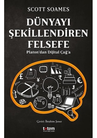 Dünyayı Şekillendiren Felsefe - Scott Soames - Totem
