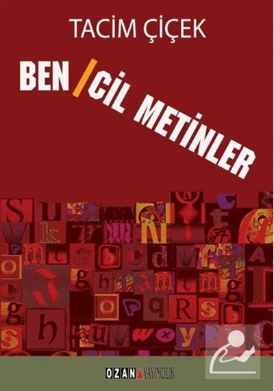 Bencil Metinler - Tacim Çiçek - Ozan Yayıncılık