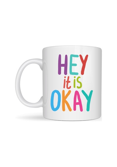 Northcity Hey It Is Okay Motivasyon Kupası - Moral Veren Porselen Kahve & Çay Kupası Diğer