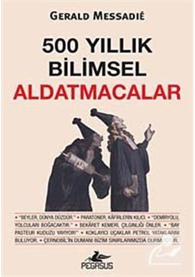 500 Yıllık Bilimsel Aldatmacalar  - Gerald Messadie  - Pegasus