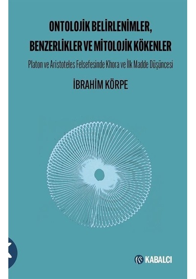 Ontolojik Belirlenimler Benzerlikler ve Mitolojik Kökenler| - Platon ve Aristoteles Felsefesin Khora ve İlk Madde Felsefe 48855551