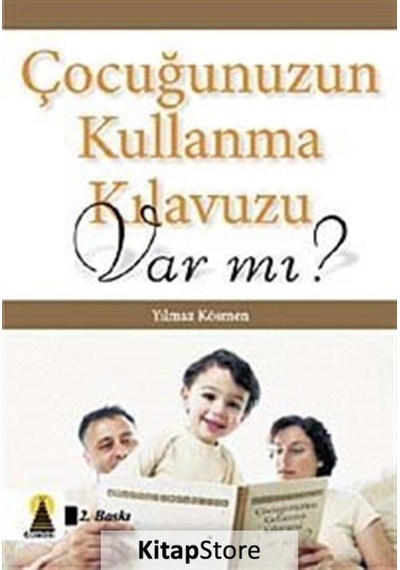 Çocuğunuzun Kullanma Kılavuzu Var mı? - Yılmaz Kösmen - Ebabil