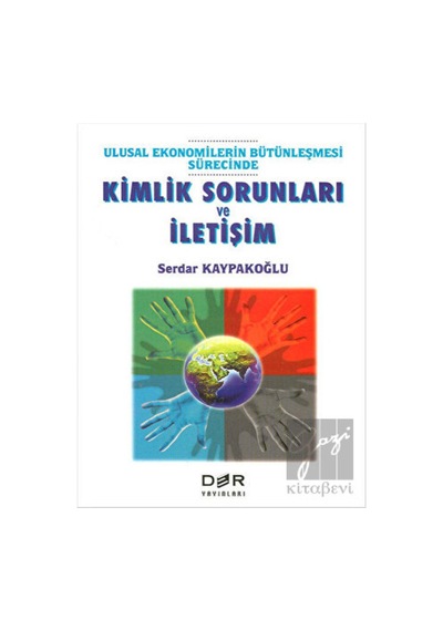 Ulusal Ekonomilerin Bütünleşmesi Sürecinde Kimlik Sorunları ve İletişim
