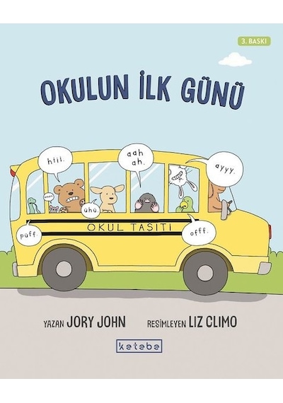 Okulun İlk Günü - Jory John - Ketebe