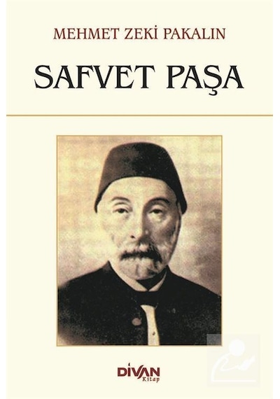 Safvet Paşa - Mehmet Zeki Pakalın - Divan Kitap
