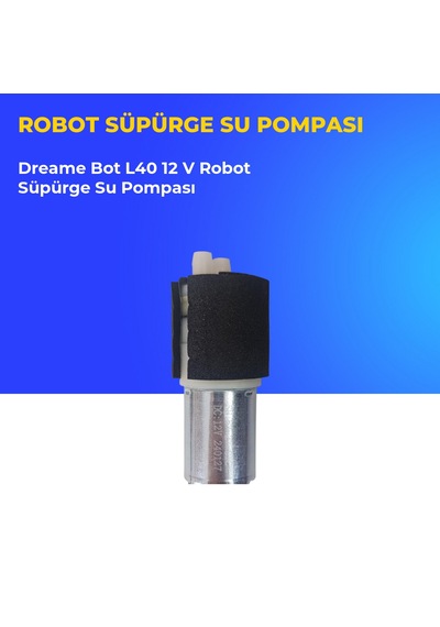 Dreame Bot L40 12 V Robot Süpürge Su Pompası