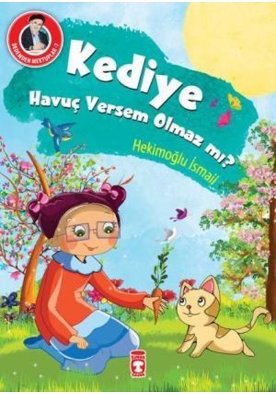 Kediye Havuç Versem Olmaz Mı? - Dedemden Mektuplar
