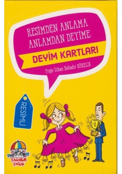 Deyim Kartları-Resimden Anlama Anlamdan Deyime - Cihan Bahadır Gürelik - Yağmur Çocuk