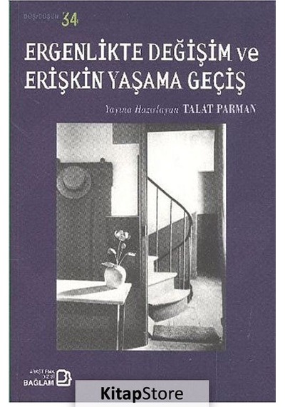 Ergenlikte Değişim ve Erişkin Yaşama Geçiş- Bağlam Yayıncılık