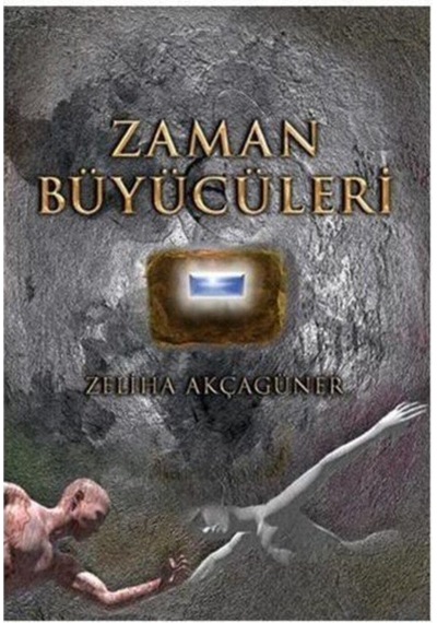 Zaman Büyücüleri - Zeliha Akçagüner