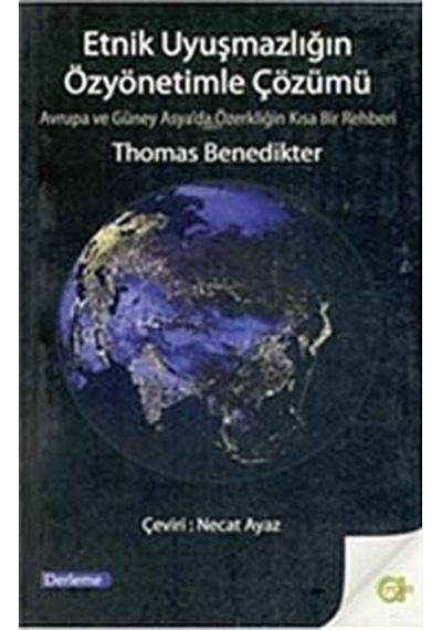 Etnik Uyuşmazlığın Özyönetimle Çözümü / Thomas Benedikter 9789944222884