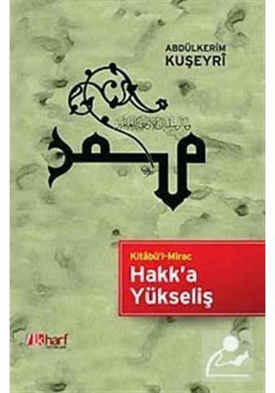 Hakk'a Yükseliş - Abdülkerim Kuşeyri - İlk Harf Yayınları