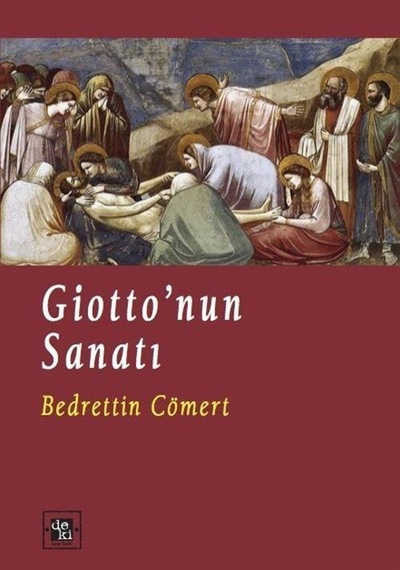 Giotto'nun Sanatı - Bedrettin Cömert - Deki Yayınevi