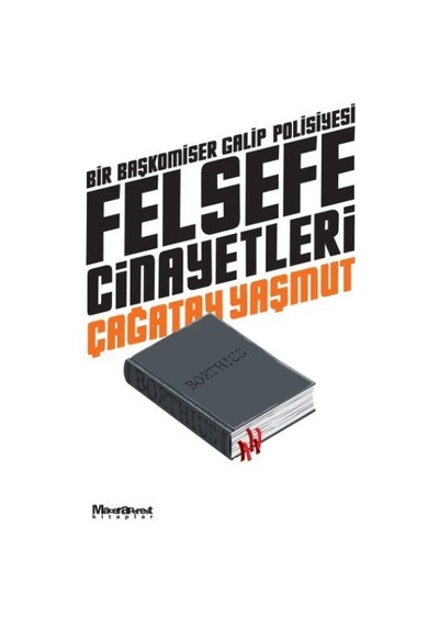 Felsefe Cinayetleri - Bir Başkomiser Galip Polisiyesi - Çağatay Yaşmut - Maceraperest Kitaplar