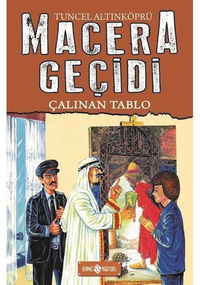 Çalınan Tablo - Macera Geçidi 19 - Tuncel Altınköprü - Genç Hayat