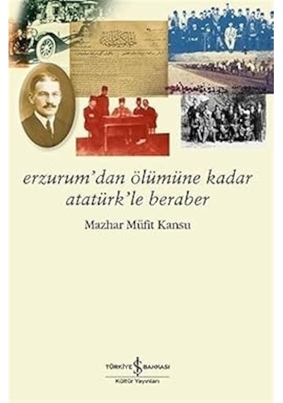 Erzurum Dan Ölümüne Kadar Atatürk Le Beraber + Marifetname 1-2 Ciltli - Kutulu Set + Bozkurt