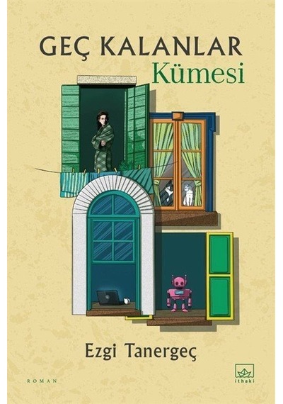 Geç Kalanlar Kümesi / Ezgi Tanergeç